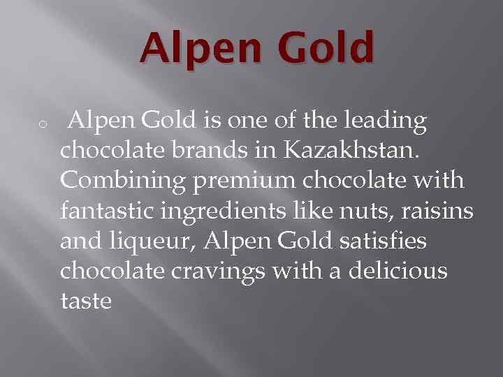 Alpen Gold o Alpen Gold is one of the leading chocolate brands in Kazakhstan.