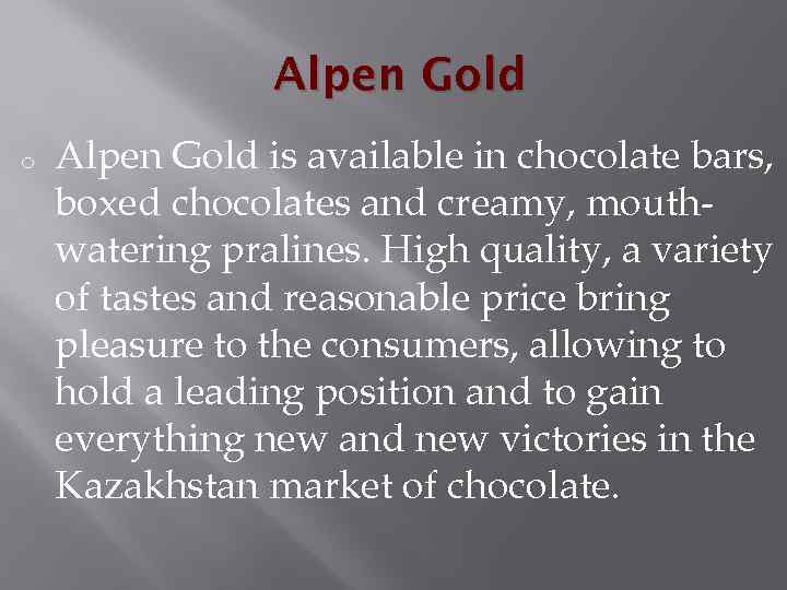 Alpen Gold o Alpen Gold is available in chocolate bars, boxed chocolates and creamy,