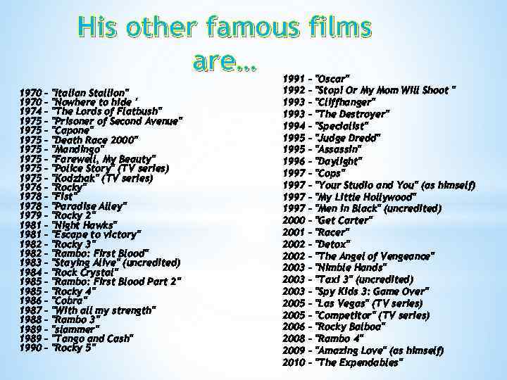 His other famous films are… 1970 1974 1975 1975 1976 1978 1979 1981 1982