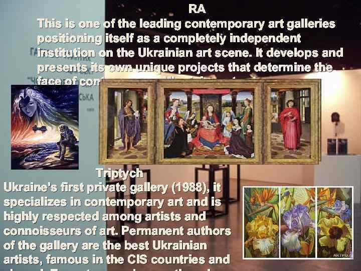 RA This is one of the leading contemporary art galleries positioning itself as a