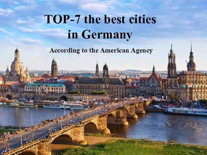 TOP-7 the best cities in Germany According to the American Agency 