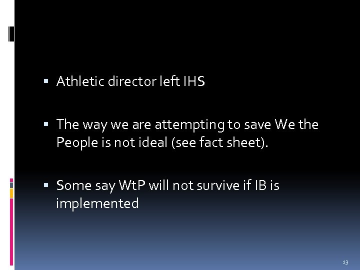  Athletic director left IHS The way we are attempting to save We the