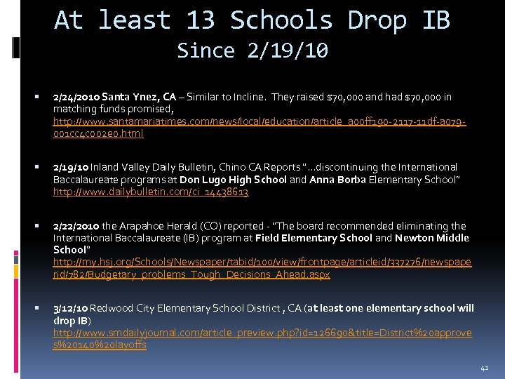 At least 13 Schools Drop IB Since 2/19/10 2/24/2010 Santa Ynez, CA – Similar