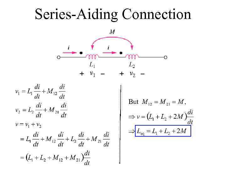 Series-Aiding Connection + v 1 _ + v 2 _ 