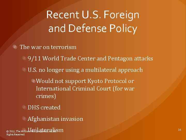 Recent U. S. Foreign and Defense Policy The war on terrorism 9/11 World Trade