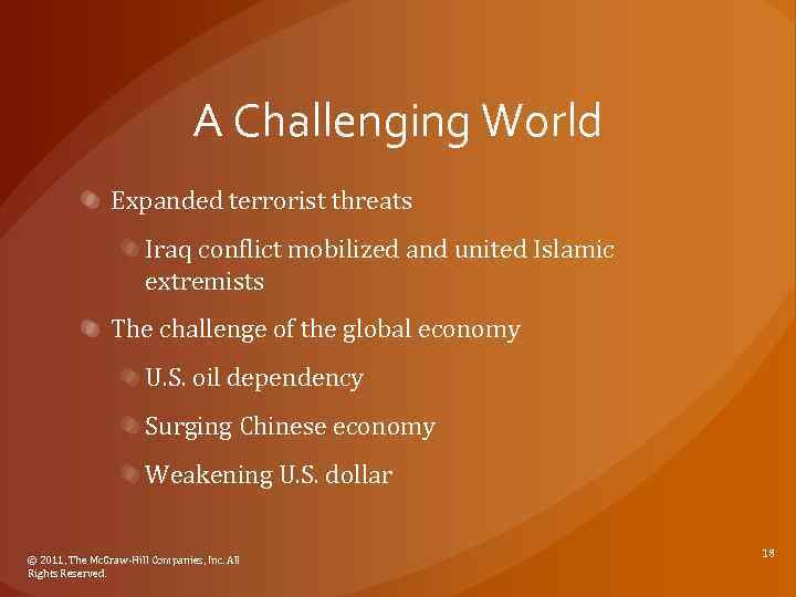 A Challenging World Expanded terrorist threats Iraq conflict mobilized and united Islamic extremists The
