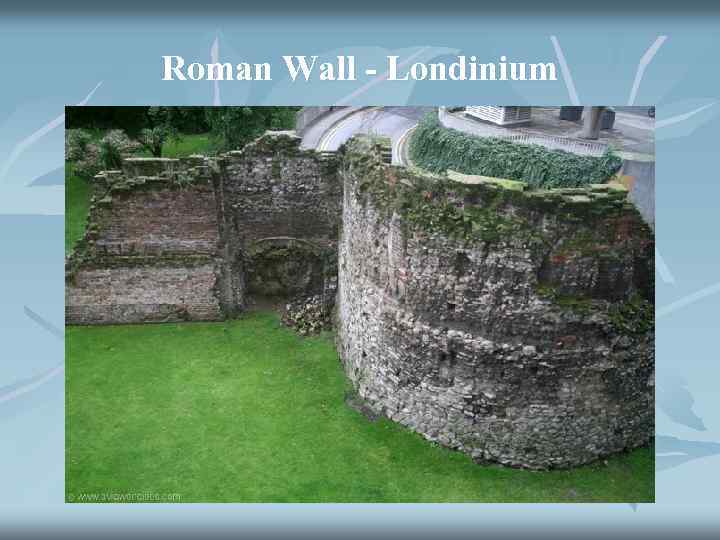 Roman Wall - Londinium 