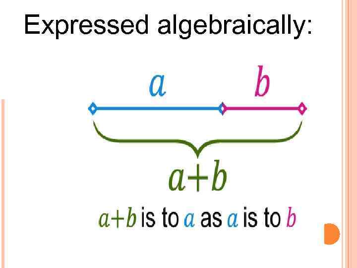  Expressed algebraically: 