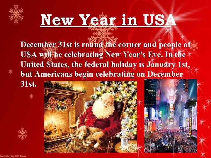 New Year in USA December 31 st is round the corner and people of