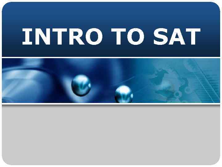 INTRO TO SAT 