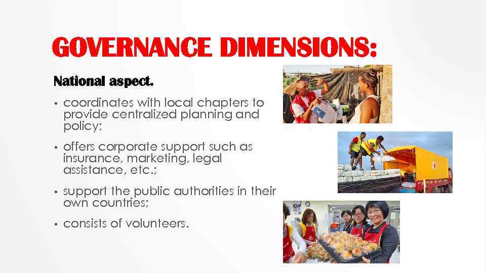 GOVERNANCE DIMENSIONS: National aspect. • coordinates with local chapters to provide centralized planning and