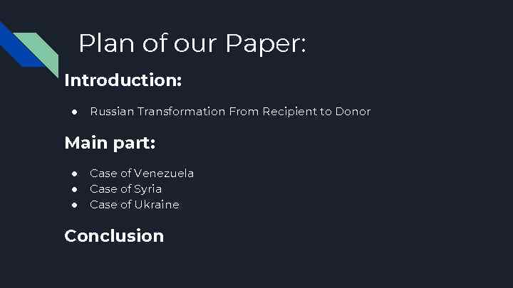 Plan of our Paper: Introduction: ● Russian Transformation From Recipient to Donor Main part: