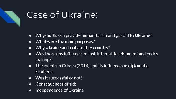 Case of Ukraine: ● ● ● ● Why did Russia provide humanitarian and gas