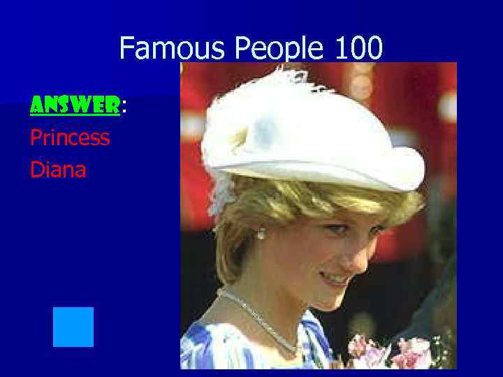 Famous People 100 ANSWER: Princess Diana 