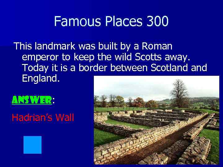 Famous Places 300 This landmark was built by a Roman emperor to keep the