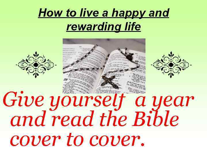 How to live a happy and rewarding life Give yourself a year and read