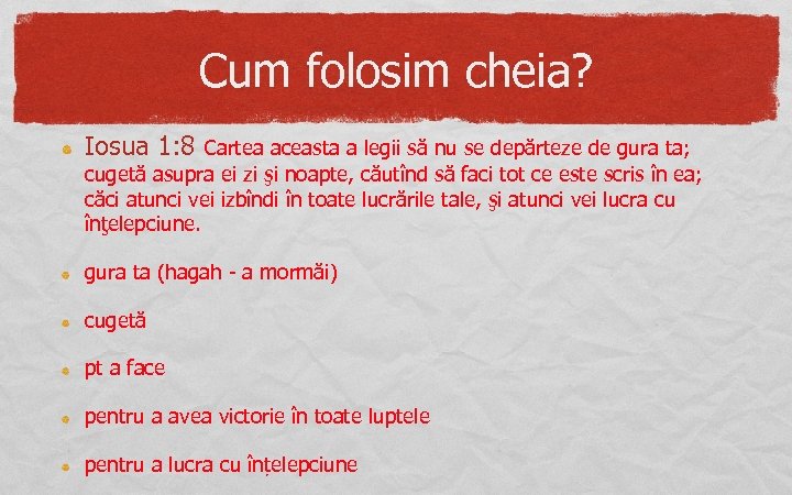 Cum folosim cheia? Iosua 1: 8 Cartea aceasta a legii să nu se depărteze