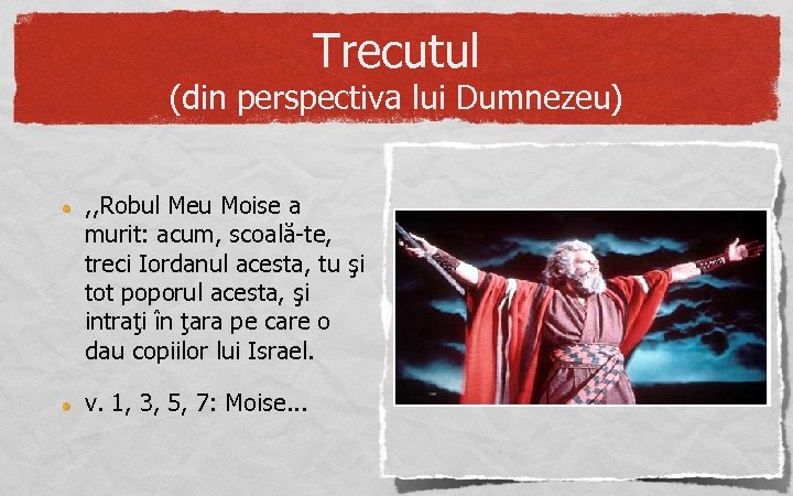 Trecutul (din perspectiva lui Dumnezeu) , , Robul Meu Moise a murit: acum, scoală-te,