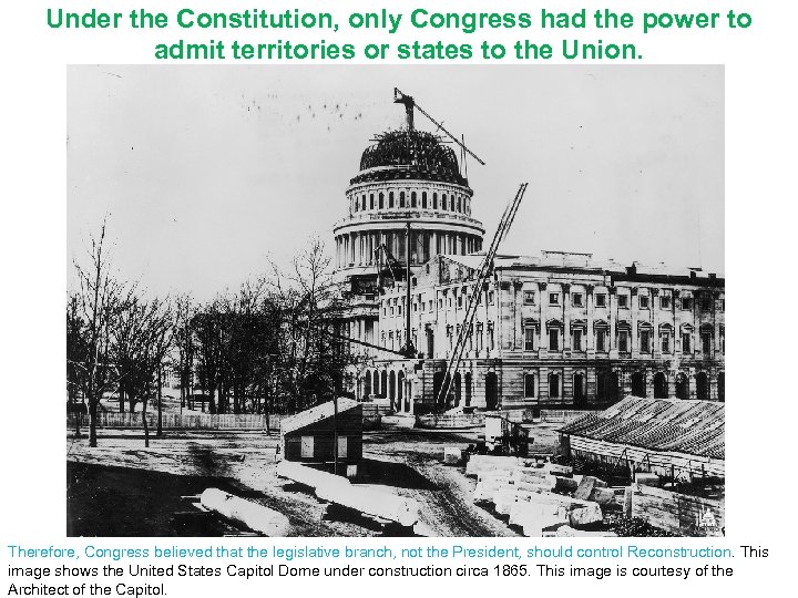 Under the Constitution, only Congress had the power to admit territories or states to