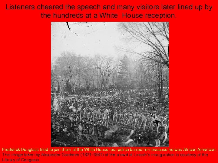 Listeners cheered the speech and many visitors later lined up by the hundreds at