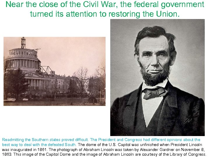 Near the close of the Civil War, the federal government turned its attention to