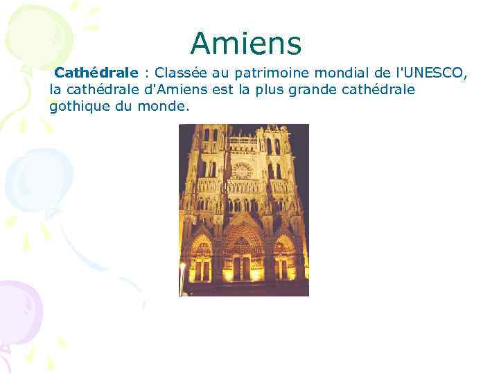 Amiens Cathédrale : Classée au patrimoine mondial de l'UNESCO, la cathédrale d'Amiens est la