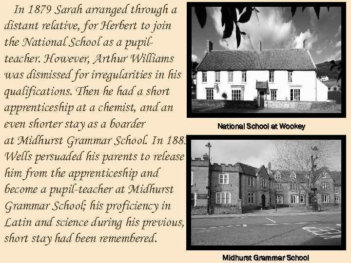 In 1879 Sarah arranged through a distant relative, for Herbert to join the National