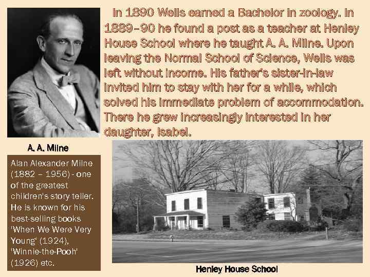 In 1890 Wells earned a Bachelor in zoology. In 1889– 90 he found a