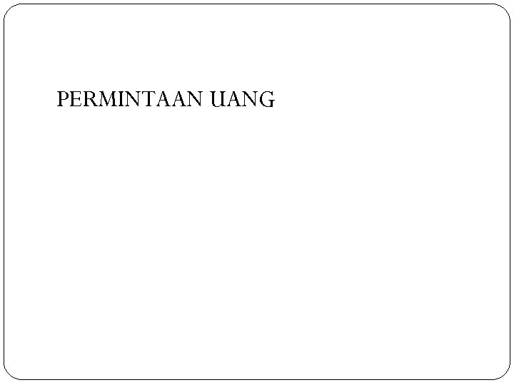 PERMINTAAN UANG 