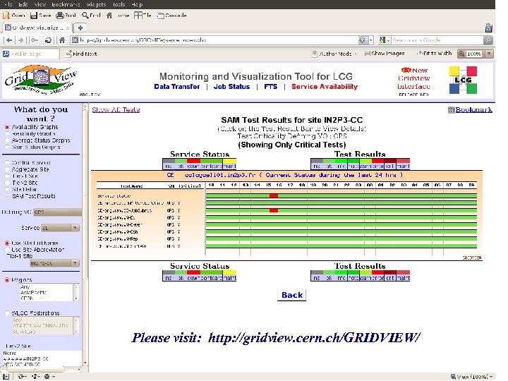 Please visit: http: //gridview. cern. ch/GRIDVIEW/ 