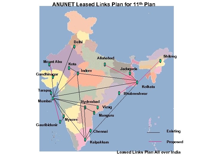 ANUNET Leased Links Plan for 11 th Plan Delhi Mount Abu Shilong Allahabad Kota