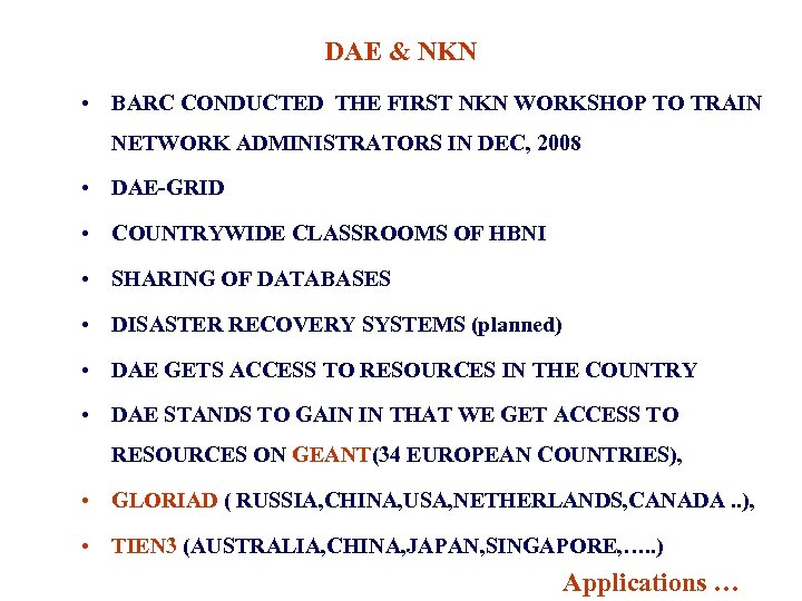 DAE & NKN • BARC CONDUCTED THE FIRST NKN WORKSHOP TO TRAIN NETWORK ADMINISTRATORS