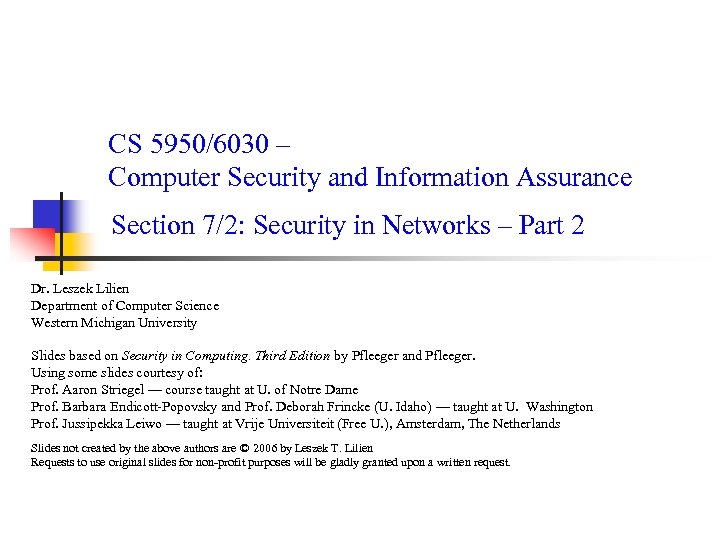 CS 5950/6030 – Computer Security and Information Assurance Section 7/2: Security in Networks –