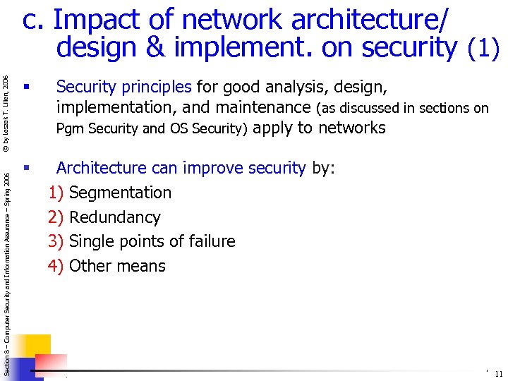 Section 8 – Computer Security and Information Assurance – Spring 2006 © by Leszek