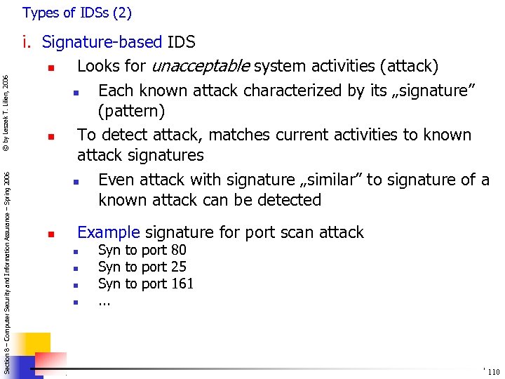 Section 8 – Computer Security and Information Assurance – Spring 2006 © by Leszek