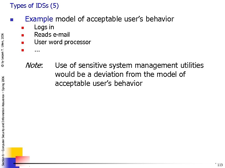 Types of IDSs (5) Example model of acceptable user’s behavior n Section 8 –