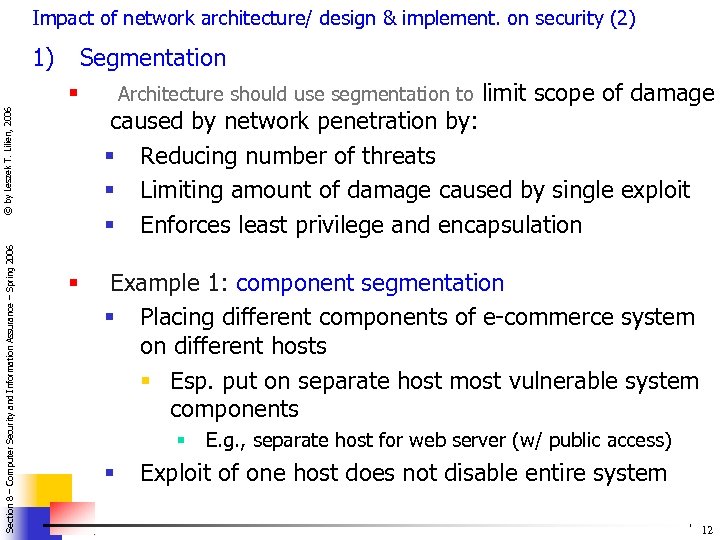 Impact of network architecture/ design & implement. on security (2) 1) Segmentation Section 8