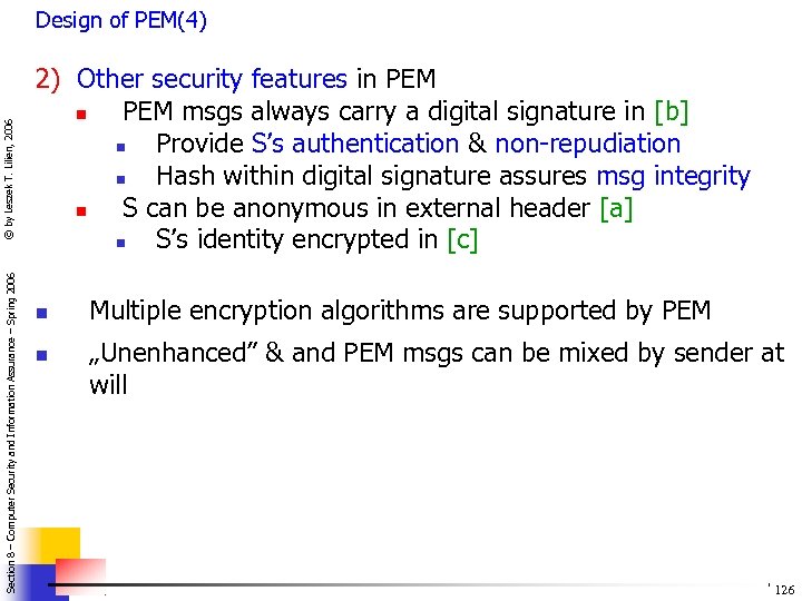Section 8 – Computer Security and Information Assurance – Spring 2006 © by Leszek