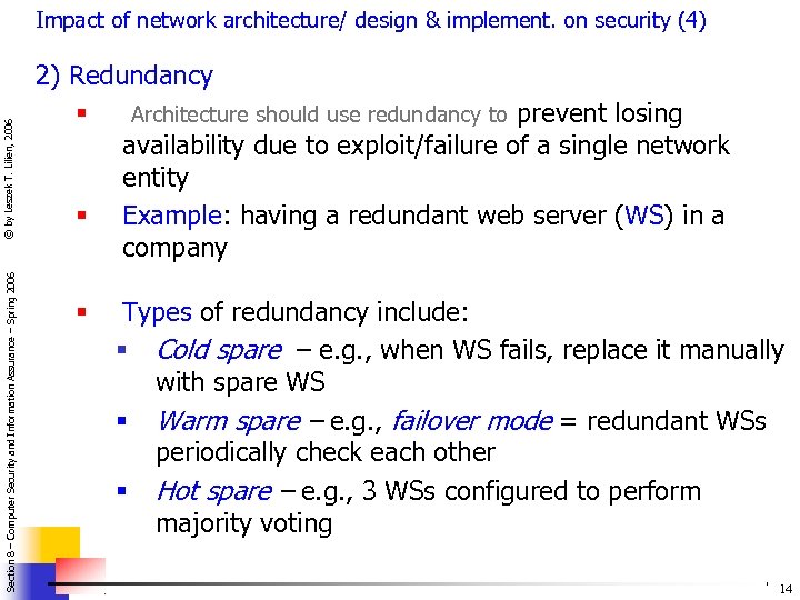 Section 8 – Computer Security and Information Assurance – Spring 2006 © by Leszek