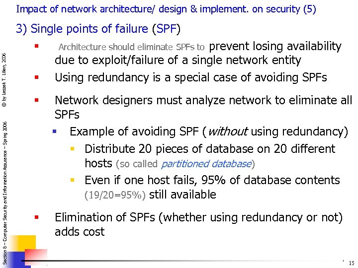 Section 8 – Computer Security and Information Assurance – Spring 2006 © by Leszek