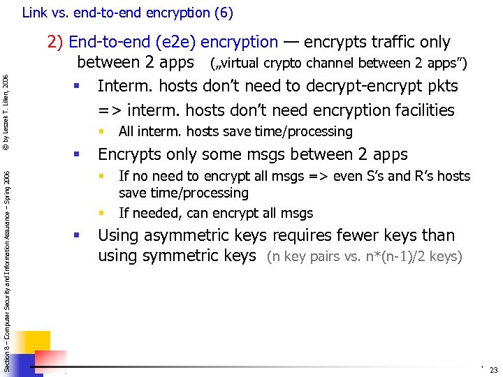 Section 8 – Computer Security and Information Assurance – Spring 2006 © by Leszek