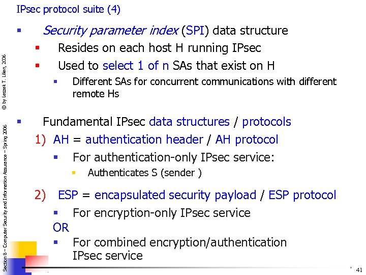 IPsec protocol suite (4) Security parameter index (SPI) data structure § © by Leszek