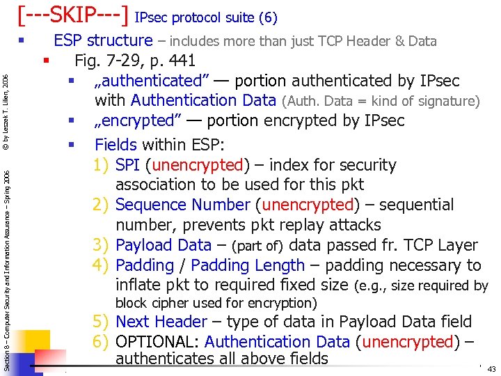 [---SKIP---] IPsec protocol suite (6) Section 8 – Computer Security and Information Assurance –