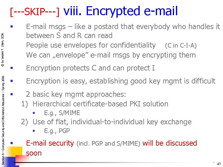 [---SKIP---] viii. Encrypted e-mail Section 8 – Computer Security and Information Assurance – Spring