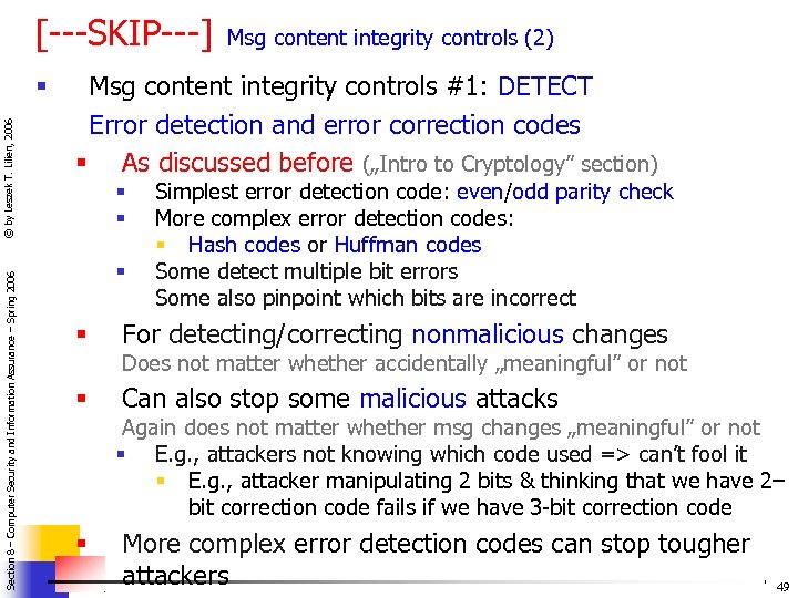 [---SKIP---] Section 8 – Computer Security and Information Assurance – Spring 2006 © by