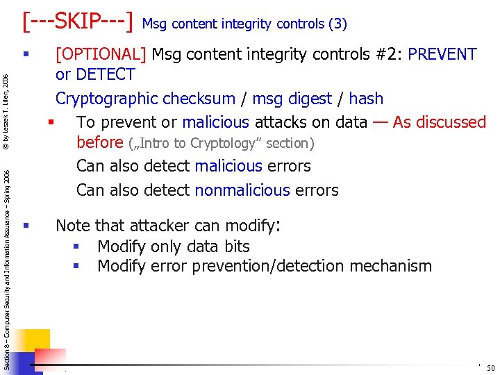 [---SKIP---] Section 8 – Computer Security and Information Assurance – Spring 2006 © by