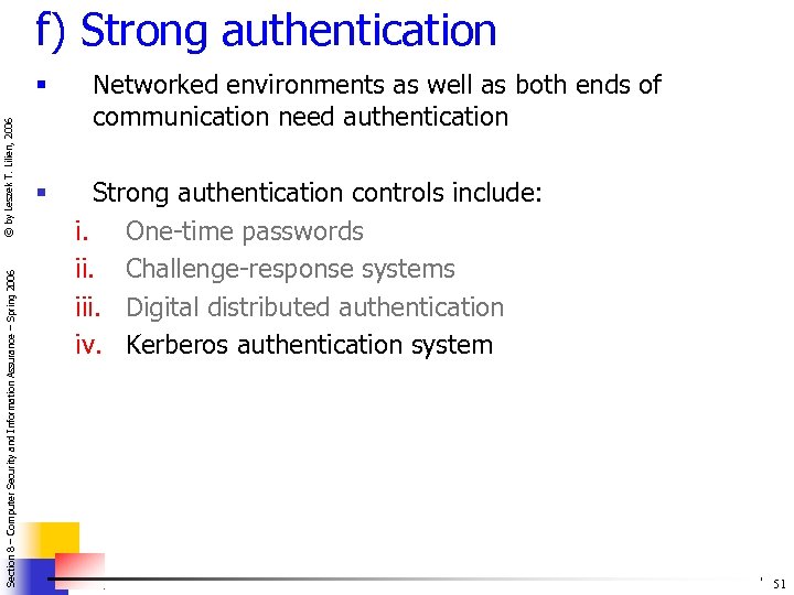 f) Strong authentication Section 8 – Computer Security and Information Assurance – Spring 2006