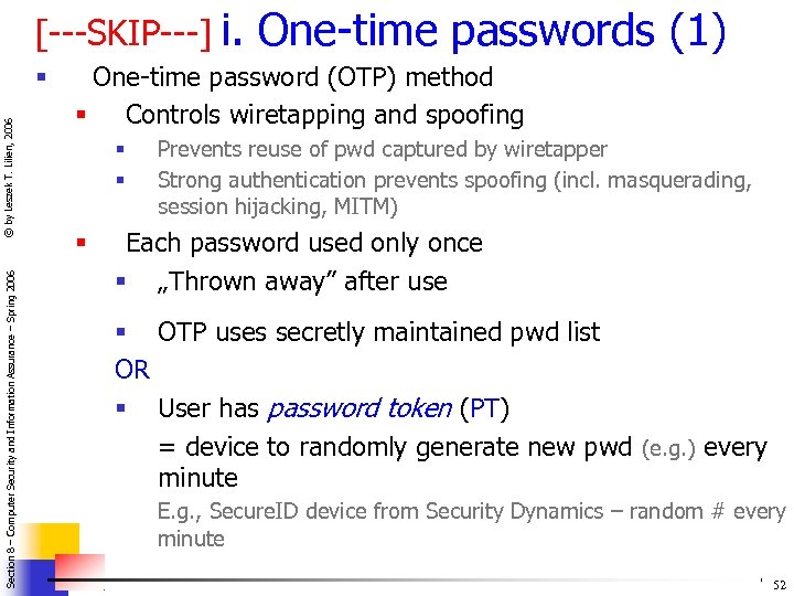 [---SKIP---] i. Section 8 – Computer Security and Information Assurance – Spring 2006 ©
