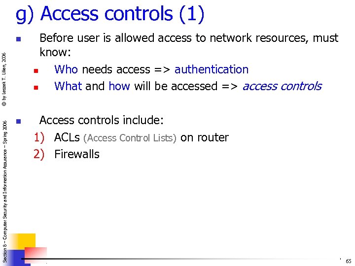 g) Access controls (1) Section 8 – Computer Security and Information Assurance – Spring