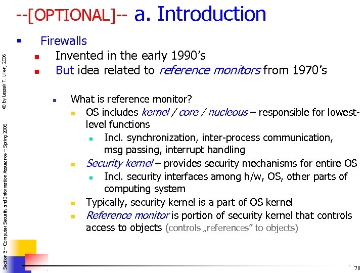 --[OPTIONAL]-- Section 8 – Computer Security and Information Assurance – Spring 2006 © by